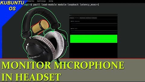 Listen & Monitor Your Microphone In Your Headphones (Headset) On (K)ubuntu OS.