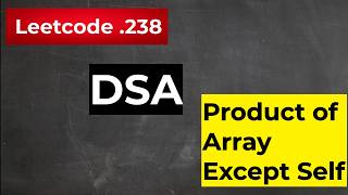 Product of Array Expect Self 🚀 | Leetcode .238 | BhanuTiwari