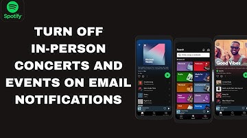 How To Turn Off In-person Concerts And Events On Email Notifications On Spotify App