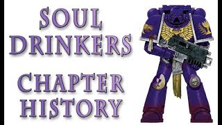 Warhammer 40k Lore - Soul Drinkers, Chapter History