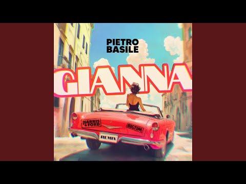 Pietro Basile - Gianna (Harris & Ford x BIG TIM Remix)