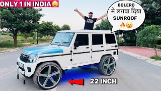 😱🔥Bolero मे लगवा दिया Sunroof 😱😱 Bolero Neo Fail 👎22inch Alloy Wheels in Bolero