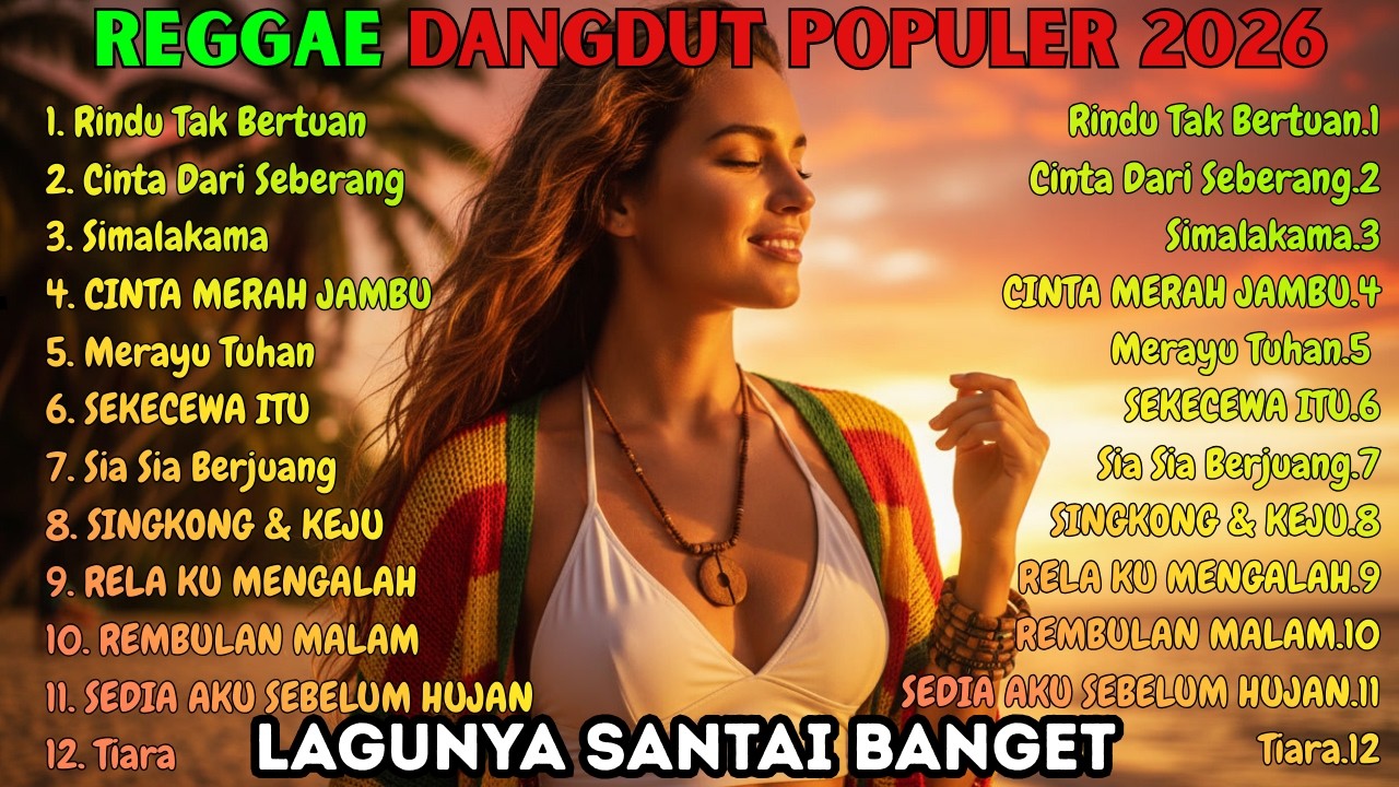 Reggae Indonesia Paling Enak Didengar Saat Kerja & Perjalanan 2026 (Full Album Nonstop)