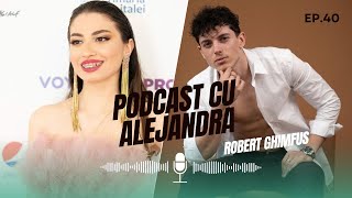 PodCast cu Alejandra 🎙 | ROBERT GHIMFUS | EP. 40 | S.6 #ACTING #MODELLING