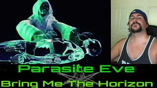 Bring Me The Horizon - Parasite Eve "Official Video" (LED Reacts.... BMTH IS BACK!!!!!!!)