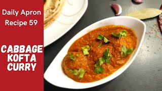Cabbage Kofta Curry || Side dish for Rice and Roti || Recipe 59