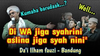 Gaul meen... Da'i Ilham Fauzi ti Bandung