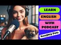 🐶 Naughty Pets | English Learning Podcast 🚀 Best Podcast | Listen and Practice🌟