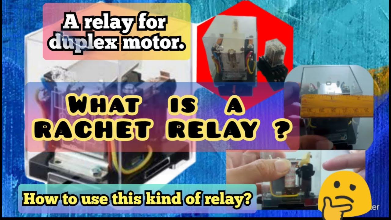WHAT IS A RACHET RELAY? HOW TO USE THIS RELAY? A RELAY USED FOR