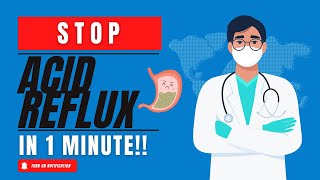 Stop Acid Reflux In One Minute!!