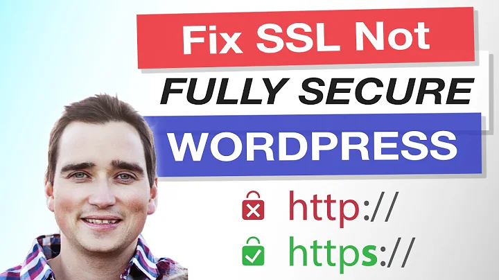How to Fix SSL Not Fully Secure WordPress Website
