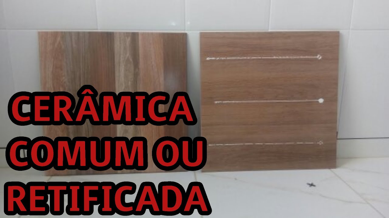 DIFERENÇA ENTRE CERÂMICA COMUM E RETIFICADA - YouTube