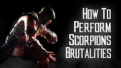 Kombat Tips - How to perform all of Scorpion's Brutalities in MKX