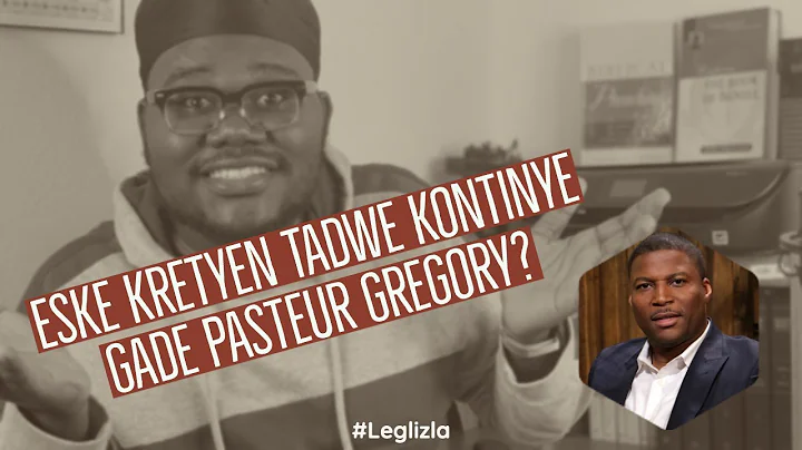 Eske Kretyen Tadwe kontinye gade Pasteur Gregory Toussaint?