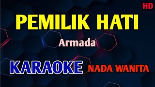 PEMILIK HATI ARMADA KARAOKE NADA WANITA #popular
