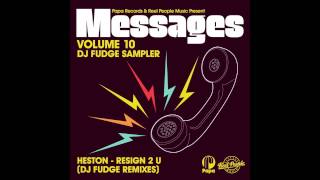 Heston – Resign 2 U (DJ Fudge Remix)