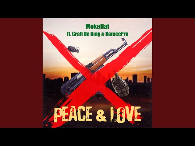 PEACE & LOVE (feat. Graff de King & DanieePro)