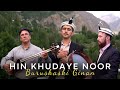 Hin khudaye noor  recited by fahim uddin  burushaski ginan  pureelo studio official