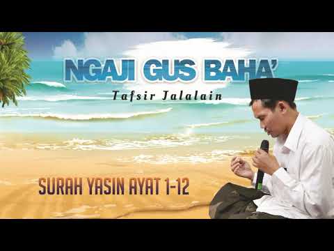 ngaji-gus-baha'---tafsir-jalalain---surat-yasin-1-12