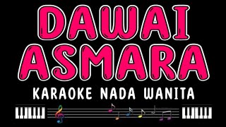 DAWAI ASMARA - Karaoke Nada Wanita [ RHOMA IRAMA ]