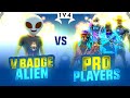 Not Human 👽  vs Pro Players - Garena Free Fire