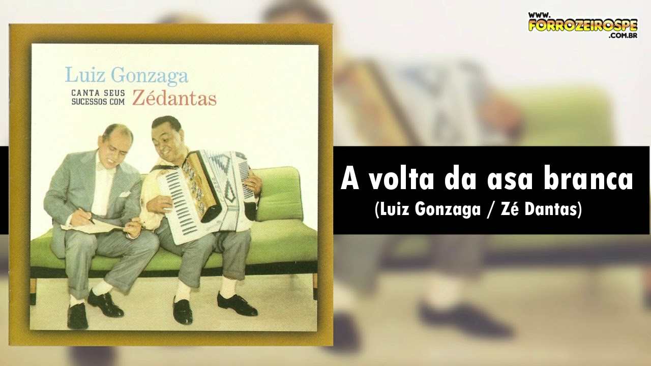 Luiz Gonzaga canta seus sucessos com Zé Dantas - A Volta da Asa