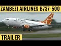 ZAMBEZI AIRLINES B737-500 | TRAILER | Cockpit Video | Flightdeck Action | Flights In The Cockpit