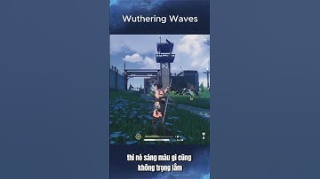 Top các sự thật thú vị trong Wuthering Waves #wutheringwaves