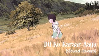 Dil Ko Karar Aaya- Lofi Slowedreverb Neha Kakkar Latest Love Song Feel The Music Nt Vibes
