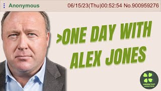 One Day With Alex Jones | 4chan Greentext Animations