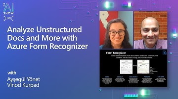 The AI Show: Ep 52 | Analyze unstructured docs and more with Azure Form Recognizer