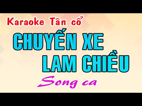 Karaoke tân cổ CHUYẾN XE LAM CHIỀU - SONG CA [ BEAT HAY ]
