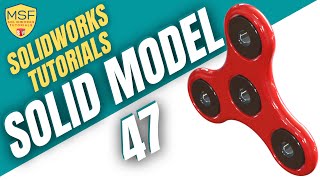 SolidWorks 2025 Tutorial for Beginners #100 | Fidget Sp-Solid Model 47 in SolidWorks-آموزش سالیدورکس