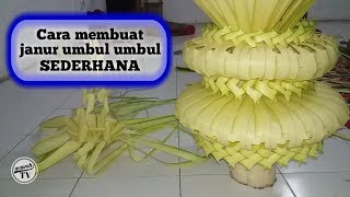 Cara membuat janur umbul umbul sederhana Cara membuat janur umbul umbul sederhana