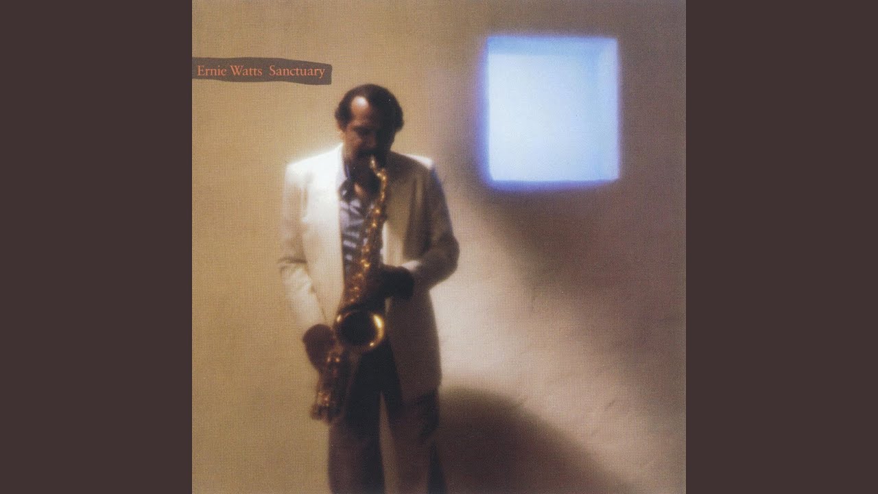 Ernie Watts - Sanctuary | アメリカンミュージックについて語ろう