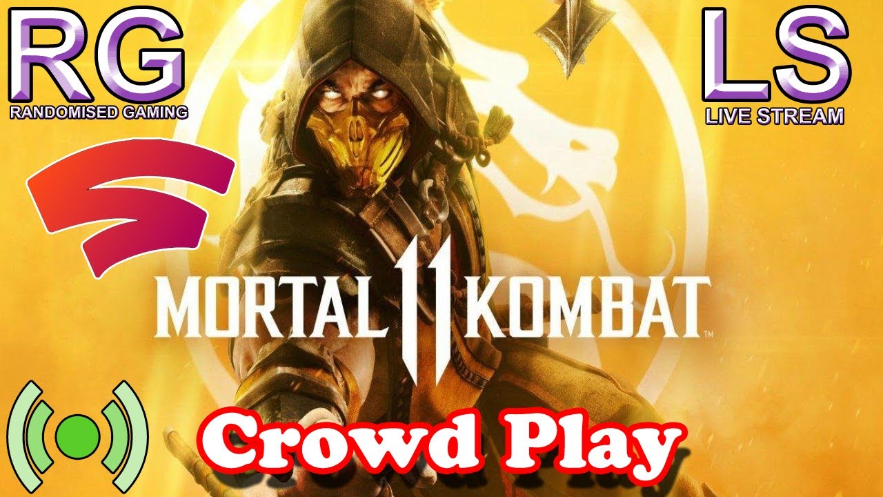 Mortal Kombat 11 Ultimate - Google Stadia - Crowd Play 4 & Gameplay (Friday 27th 2020)