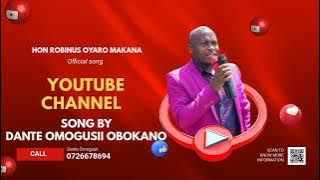 HON ROBINAS OYARO MAKANA BY DANTE OMOGUSII OBOKANO ( OFFICIAL SONG ) Mp3