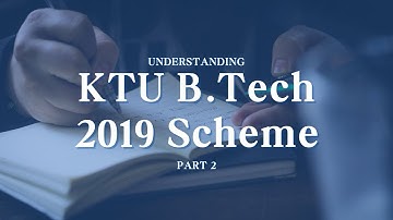 PART 2 KTU B.Tech 2019 Scheme Syllabus | MALAYALAM
