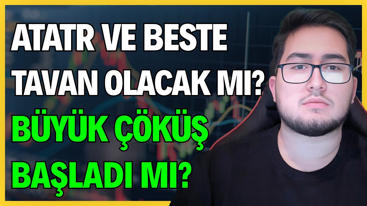 ATATR VE BESTE HALKA ARZI TEKRAR TAVAN OLACAK MI? | BU 2 HİSSEDE BÜYÜK ÇÖKÜŞ BAŞLADI MI?
