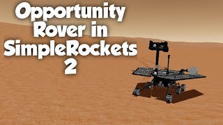 Opportunity Rover in SimpleRockets 2 | SimpleRockets 2 || The Mr Tuts