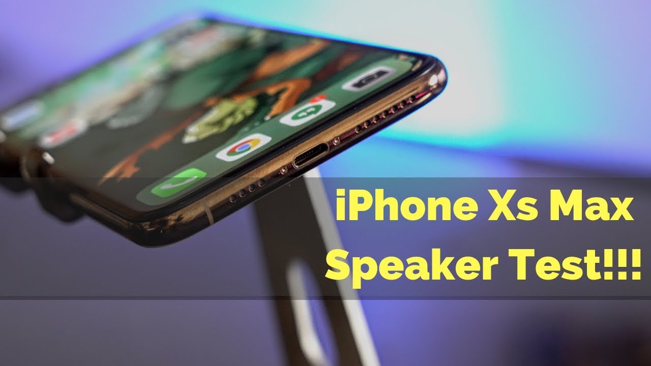 iPhone Xs Max Speaker Test! - YouTube