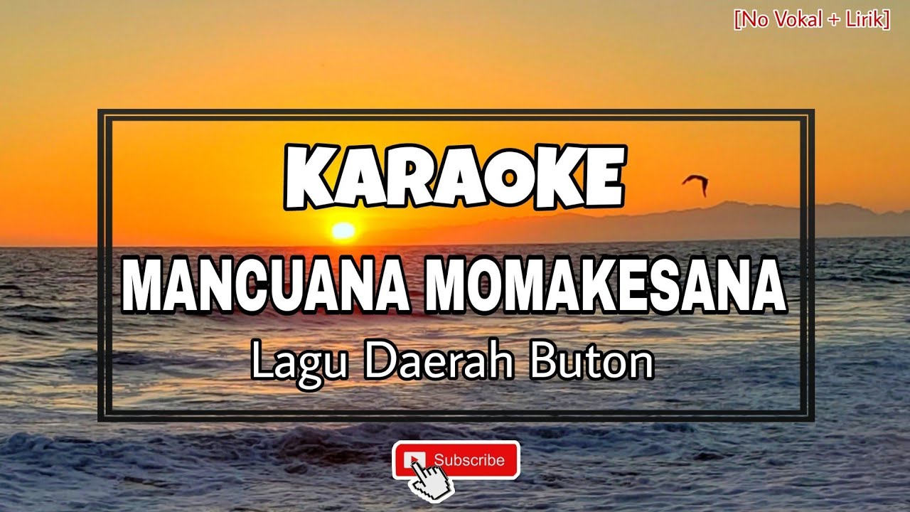 Lagu Karaoke Buton - Mancuana Momakesana - Lagu Daerah Buton