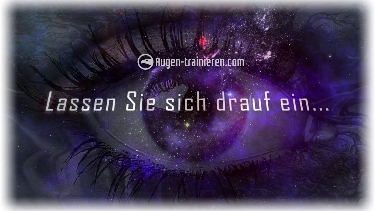 Augen Trainieren fuer mehr Sehkraft / Sehtraining Augentraining / Weg von der Brille