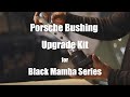 Porsche bushing upgrade kit for black mamba shifters