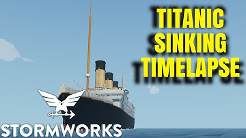 Sinking of the RMS Titanic Timelapse | Stormworks: Build and Rescue