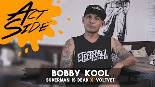 ACT SIDE: Bobby Kool (Superman Is Dead x Voltvet) chords