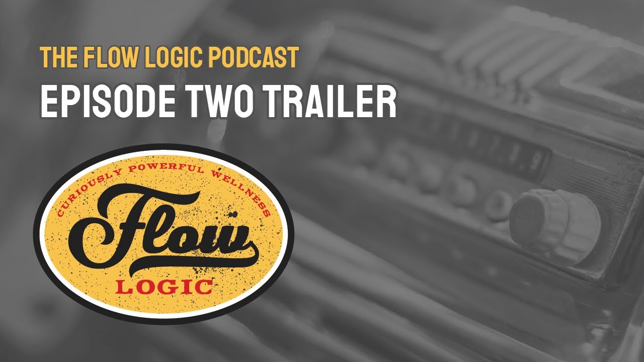 Flow Logic Podcast | S1 E2 Trailer