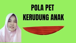 Pola Pet Jilbab Anak Mudah Dan Praktis