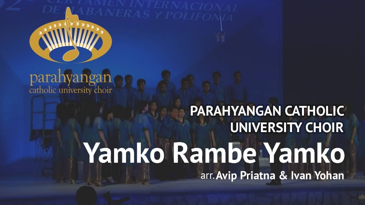 arr. Avip Priatna & Ivan Yohan - Yamko Rambe Yamko | Parahyangan Catholic University Choir