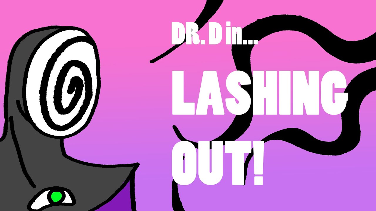 Lashing Out - Dr. Dimension